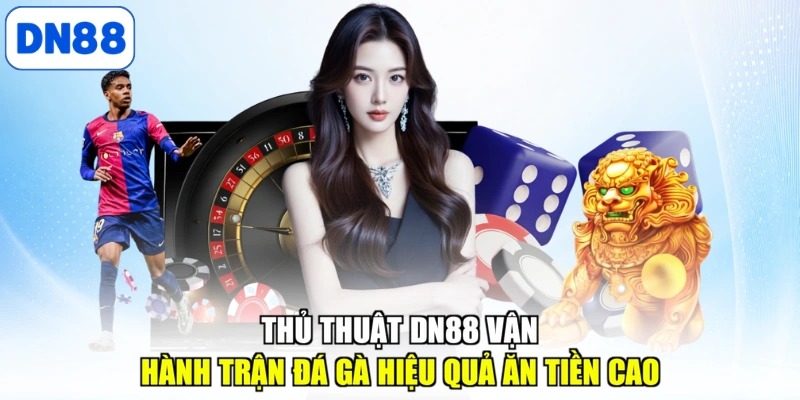 Điều kiện cần chuẩn bị trước khi đăng nhập tài khoản DN88